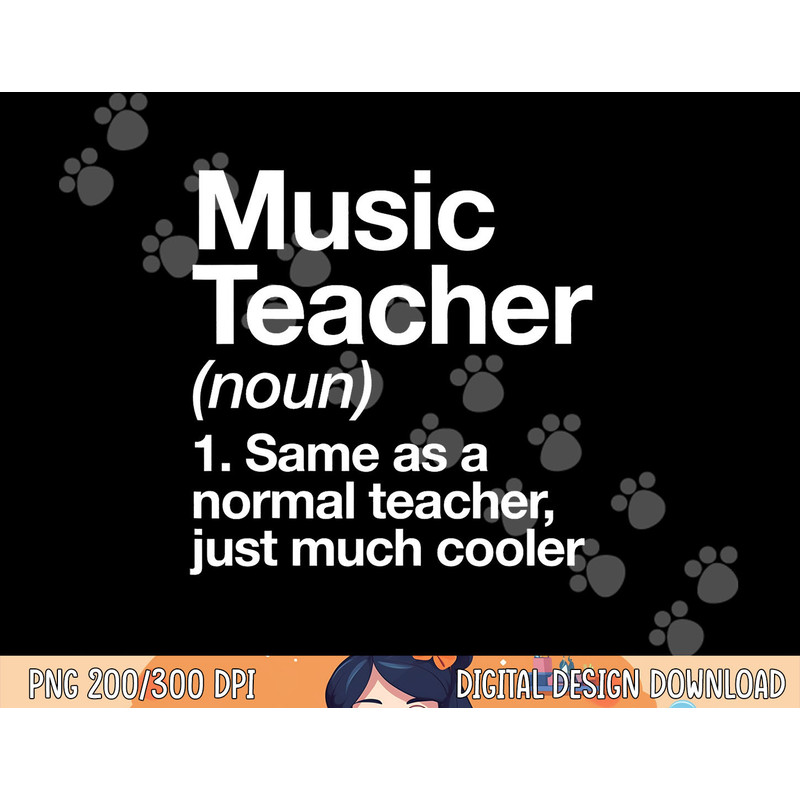 Music Teacher Definition Funny Back To School First Day png, sublimation copy.jpg