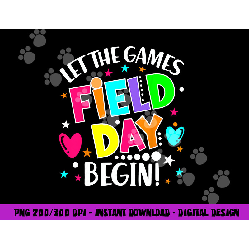 Field Day Shirts Let Games Start Begin Boys Girls Teachers png, sublimation copy.jpg