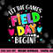 Field Day Shirts Let Games Start Begin Boys Girls Teachers png, sublimation copy.jpg