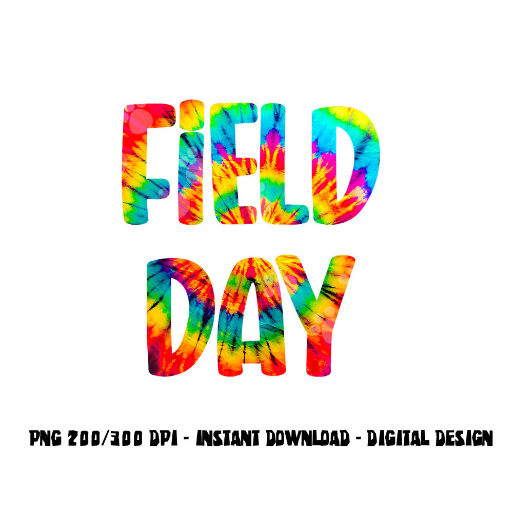 Field Day Tie Dye Last Day Of School png, sublimation copy.jpg