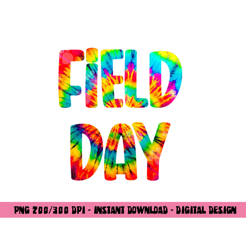 Field Day Tie Dye Last Day Of School png, sublimation copy.jpg
