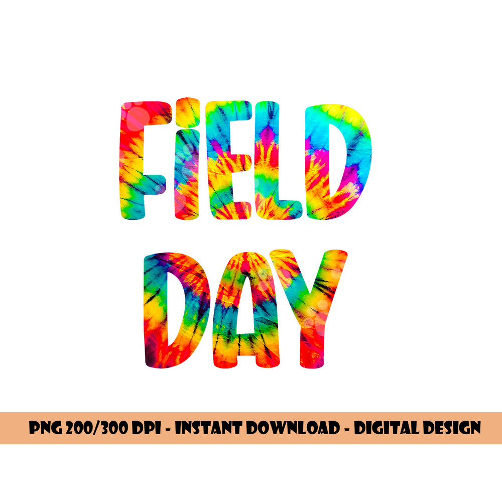 Field Day Tie Dye Last Day Of School png, sublimation copy.jpg
