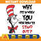 Dr Seuss Svg Layered Item, Dr. Seuss Quotes Cat In The Hat Svg Clipart, Cricut, Digital Vector Cut File, Cat And The Hat (131).jpg