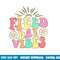 Field Day Vibes For Teacher Kids Retro Groovy Field Day 2023  png, sublimation copy.jpg