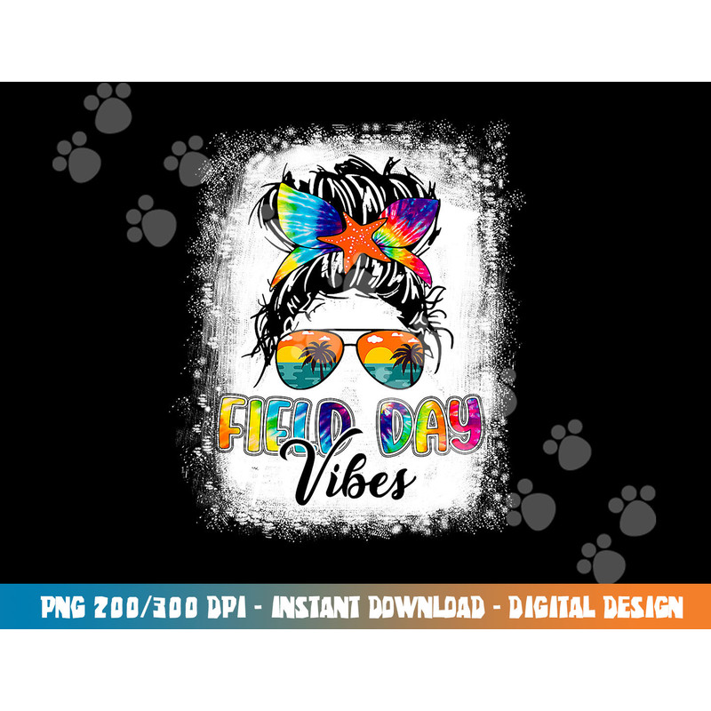 Field Day Vibes Funny Tie Dye Messy Bun Field Day 2023 Girls  png, sublimation copy.jpg