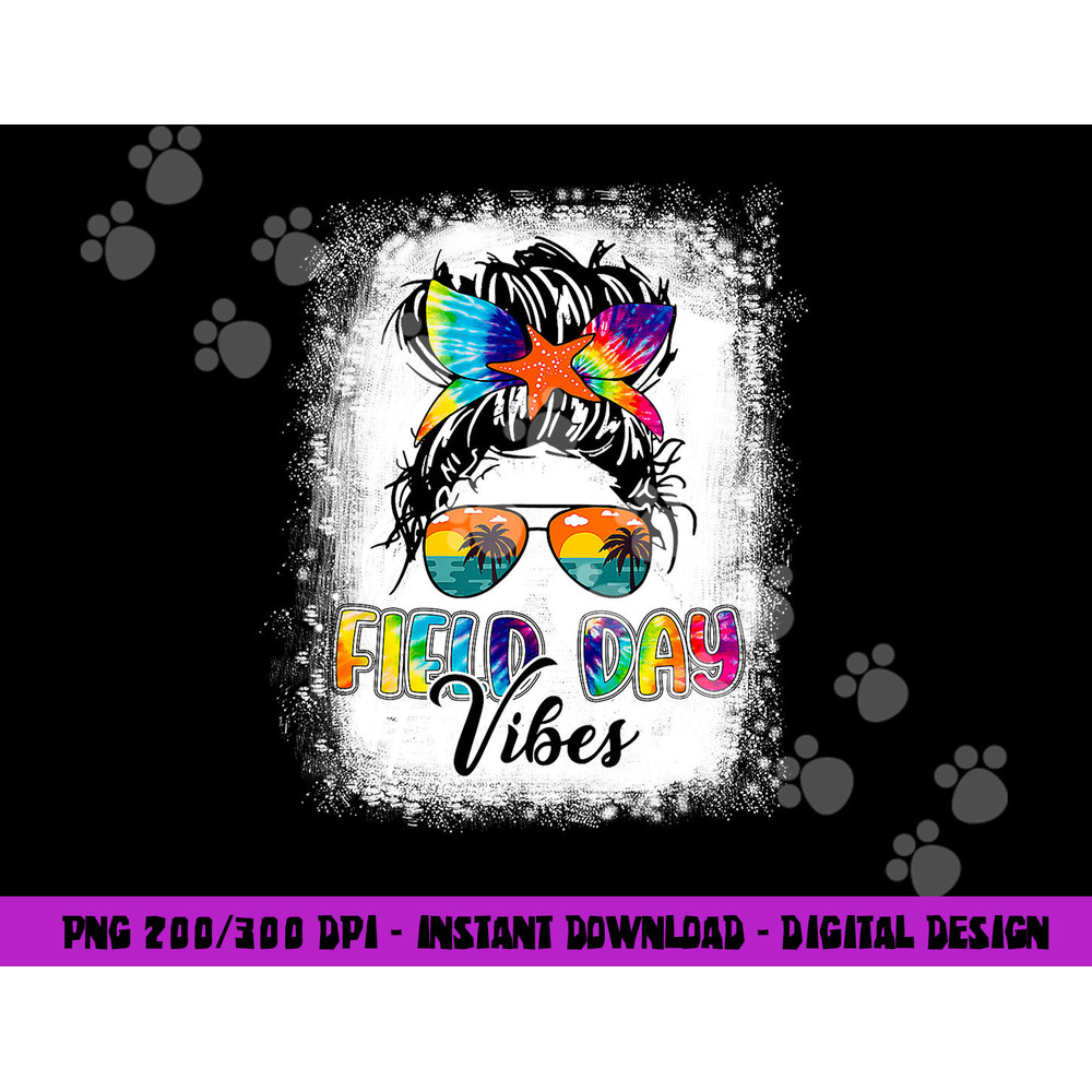 Field Day Vibes Funny Tie Dye Messy Bun Field Day 2023 Girls png, sublimation copy.jpg