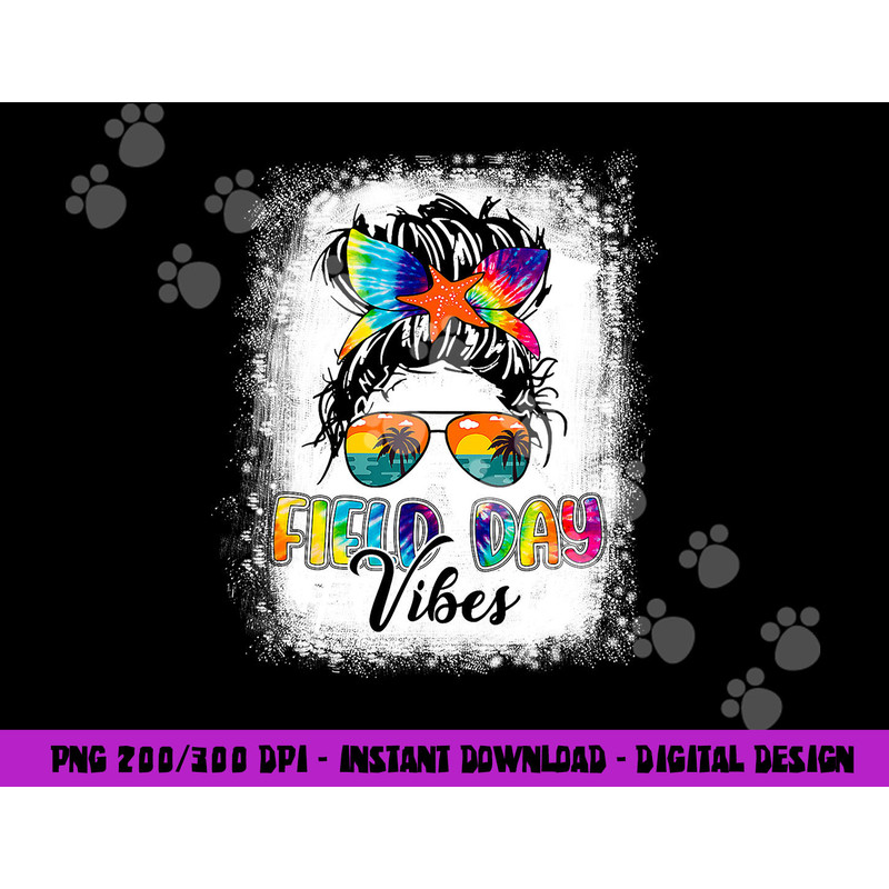 Field Day Vibes Funny Tie Dye Messy Bun Field Day 2023 Girls png, sublimation copy.jpg