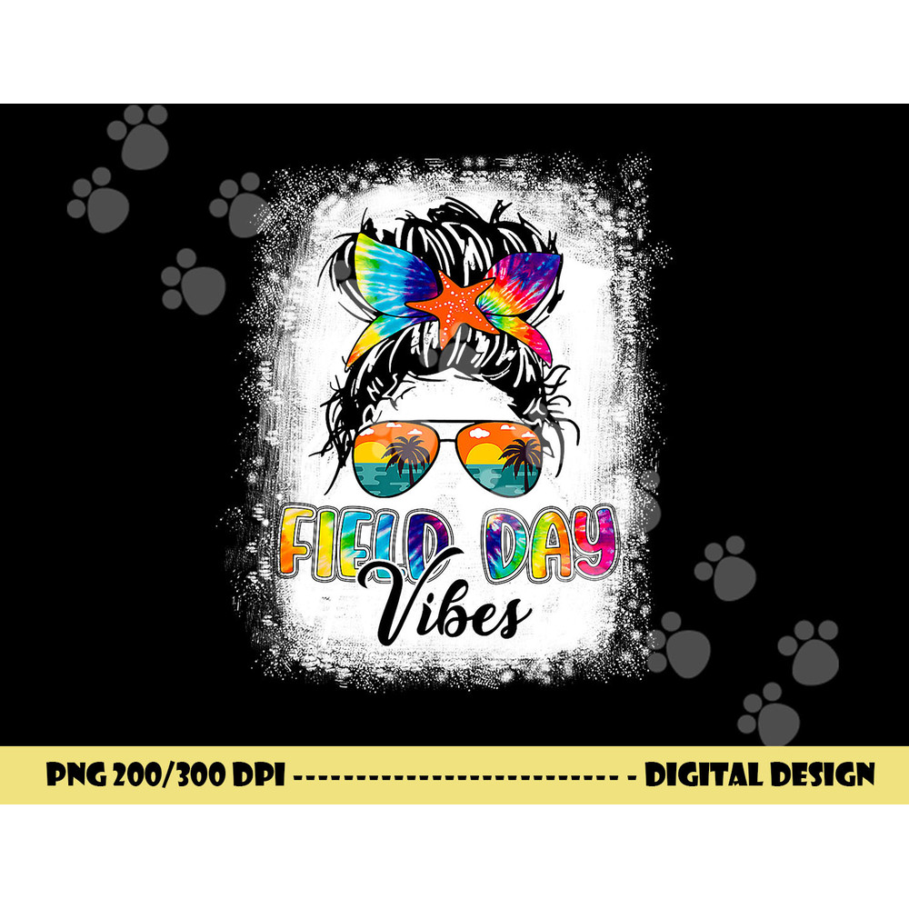 Field Day Vibes Funny Tie Dye Messy Bun Field Day 2023 Girls png, sublimation copy.jpg