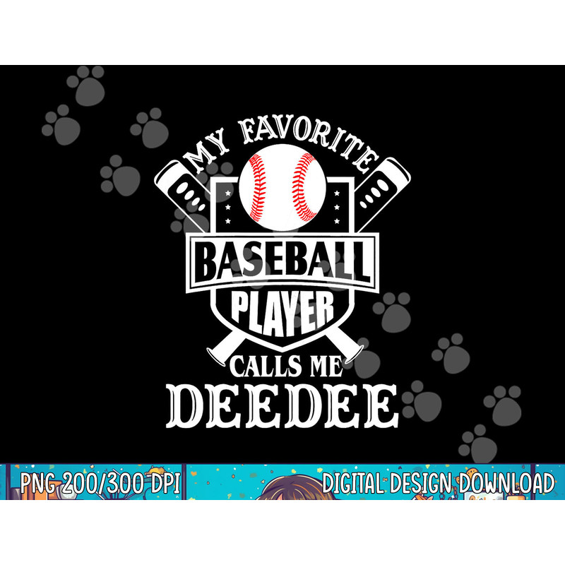 My favorite baseball player calls me Deedee Outfit Baseball png, sublimation.jpg