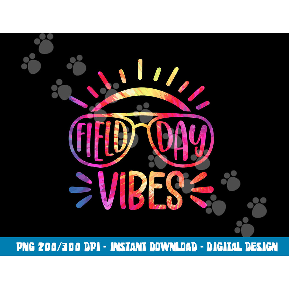 Field Day Vibes Hippie Tie Dye Last Day Of School Field Day  png, sublimation copy.jpg