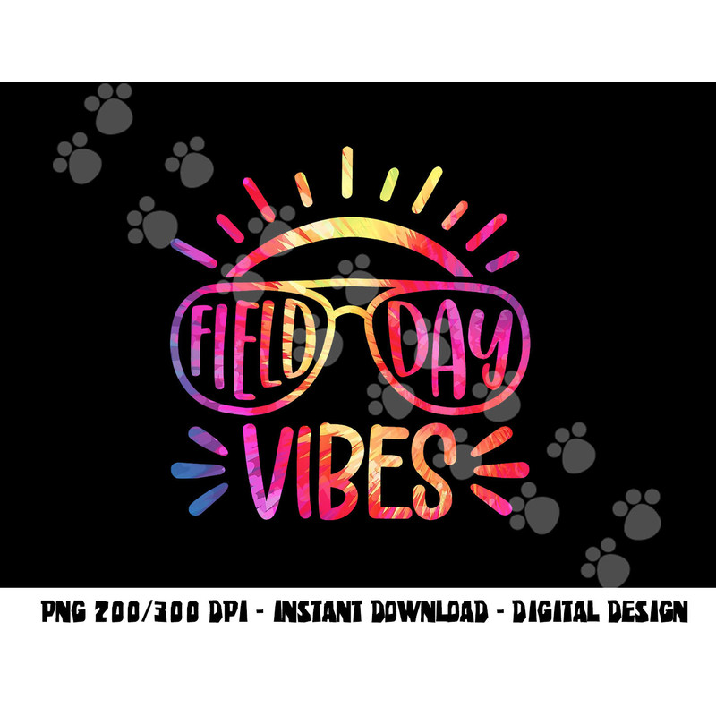 Field Day Vibes Hippie Tie Dye Last Day Of School Field Day png, sublimation copy.jpg