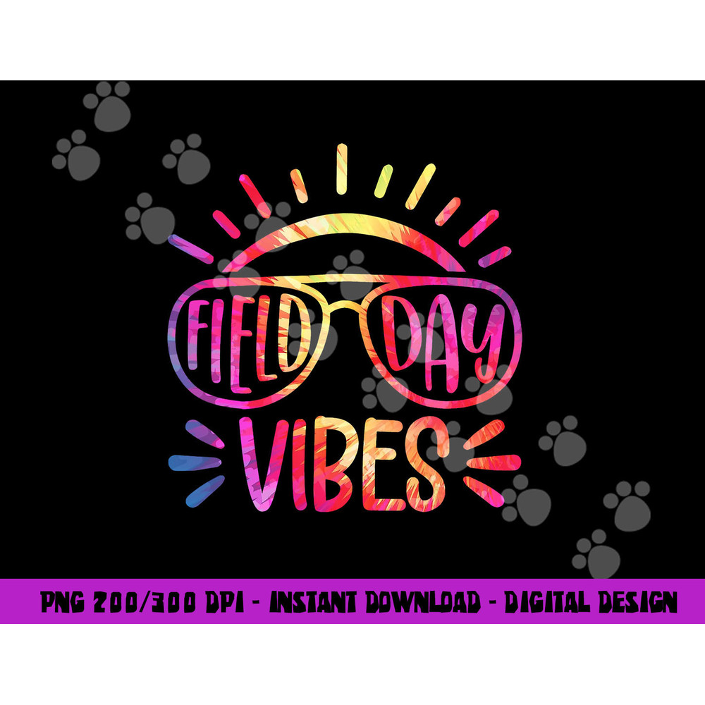 Field Day Vibes Hippie Tie Dye Last Day Of School Field Day png, sublimation copy.jpg