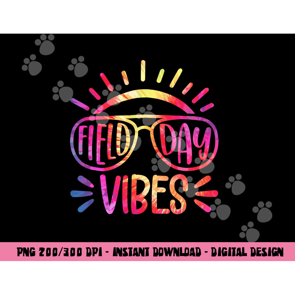 Field Day Vibes Hippie Tie Dye Last Day Of School Field Day png, sublimation copy.jpg