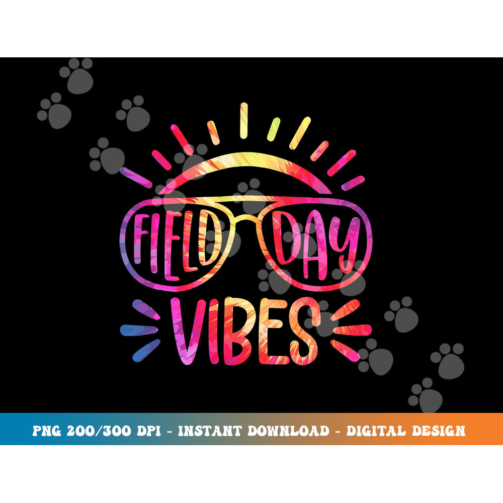 Field Day Vibes Hippie Tie Dye Last Day Of School Field Day  png, sublimation copy.jpg