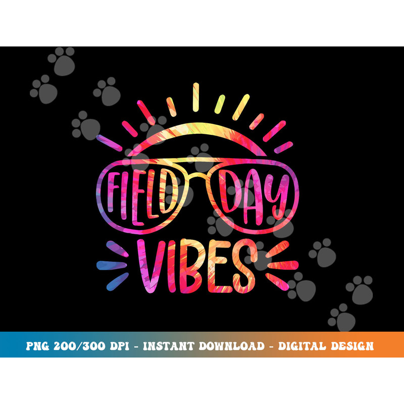Field Day Vibes Hippie Tie Dye Last Day Of School Field Day  png, sublimation copy.jpg