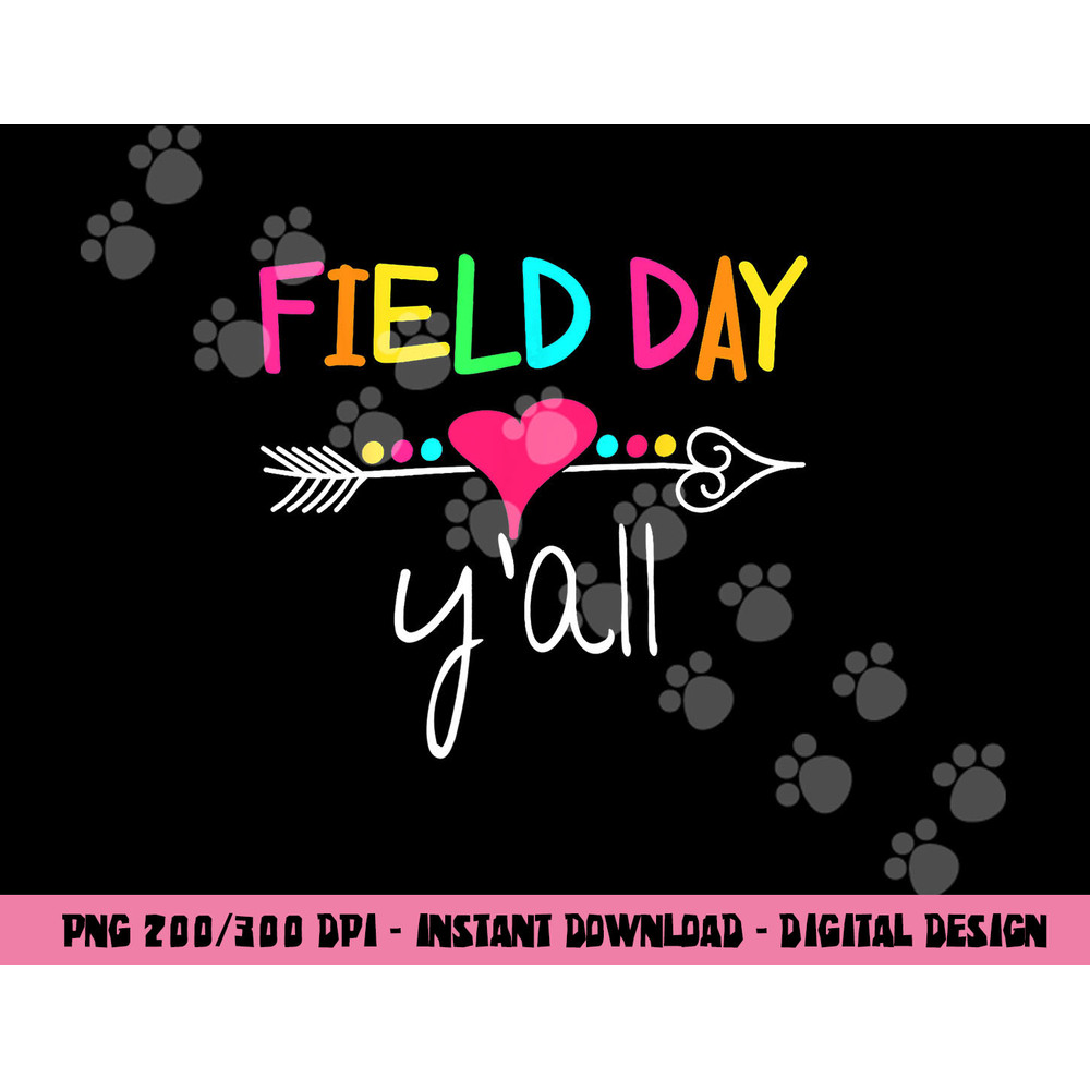 Field Day Y all Funny Shirt For Teacher Kids Field Day 2023 png, sublimation copy.jpg