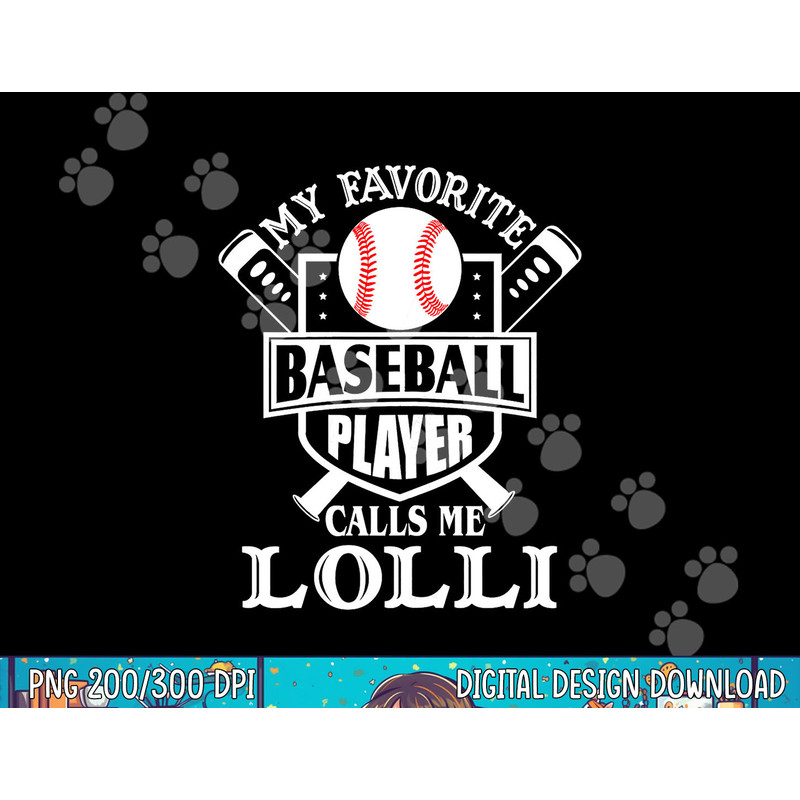 My favorite baseball player calls me Lolli Outfit Baseball png, sublimation.jpg