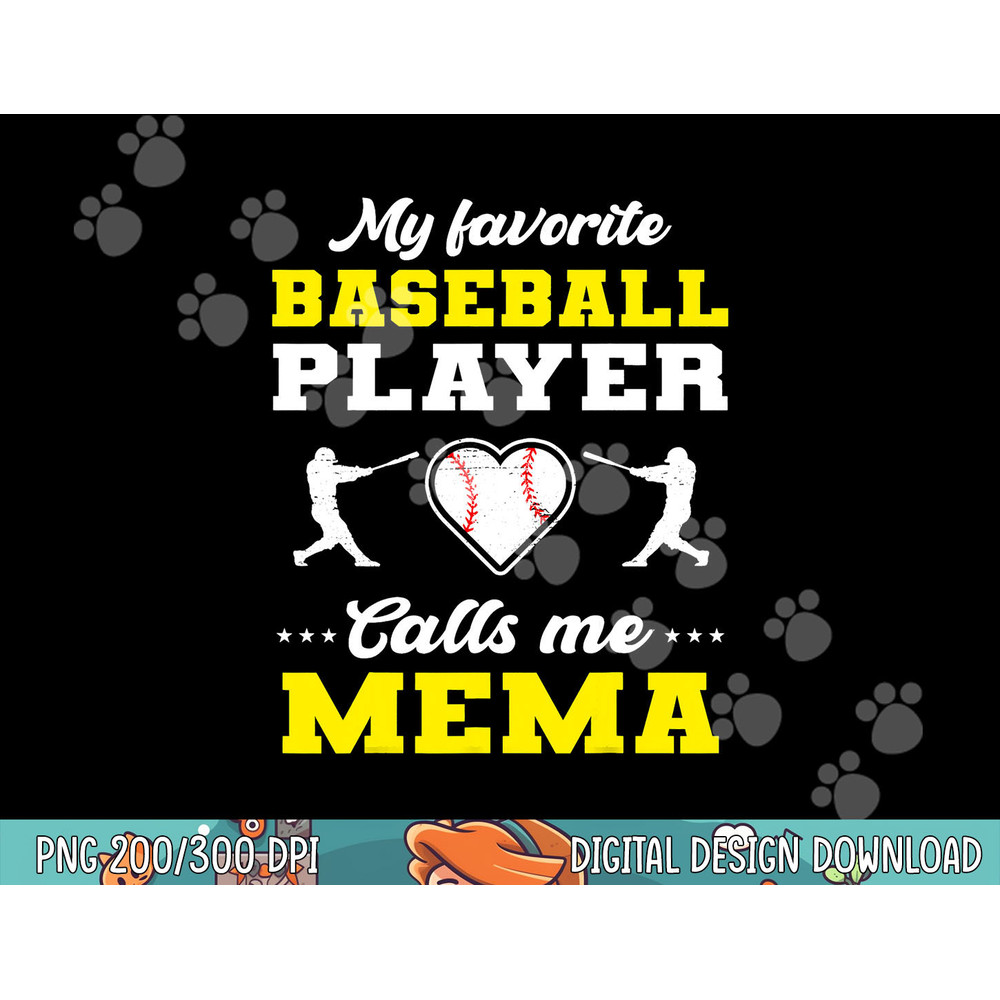 My Favorite Baseball Player Calls Me Mema Mother s Day png, sublimation.jpg