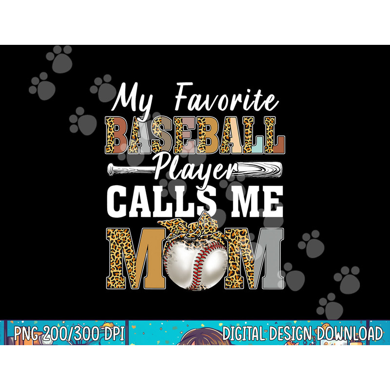 My Favorite Baseball Player Calls Me Mom Leopard Mothers Day png, sublimation.jpg