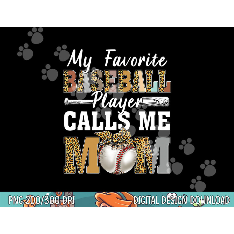 My Favorite Baseball Player Calls Me Mom Leopard Mothers Day png, sublimation.jpg