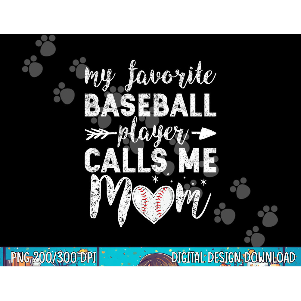 My Favorite Baseball Player Calls Me Mom Shirt Baseball Mom png, sublimation.jpg
