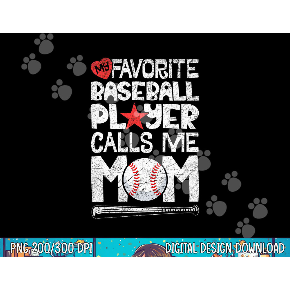 My Favorite Baseball Player Calls Me Mom T shirt Moms Mother copy.jpg