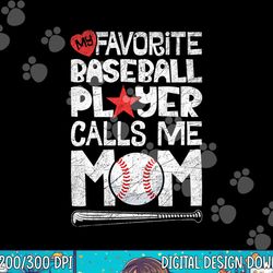 my favorite baseball player calls me mom t shirt moms mother  copy