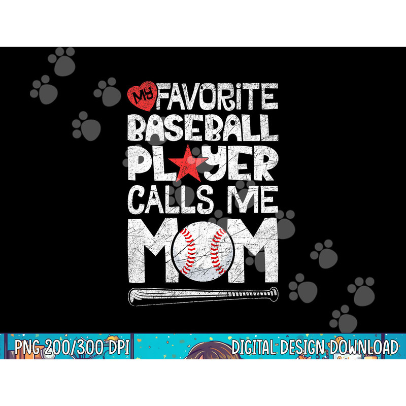 My Favorite Baseball Player Calls Me Mom T shirt Moms Mother copy.jpg