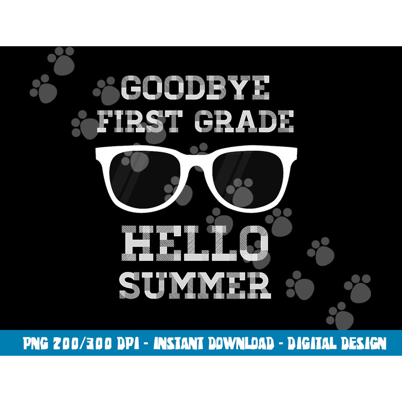 First Grade Last Day of School -Teacher  png, sublimation copy.jpg