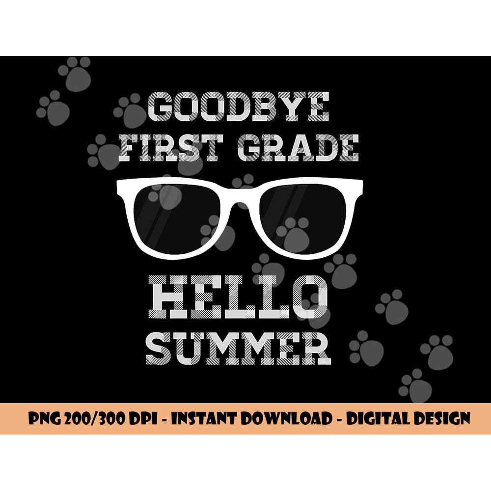 First Grade Last Day of School -Teacher png, sublimation copy.jpg