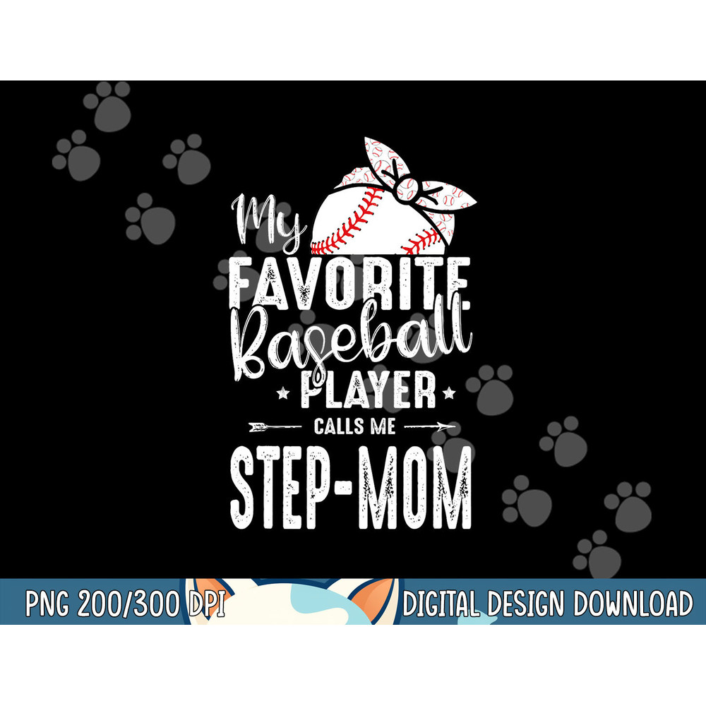 My Favorite Baseball Player Calls Me Step-Mom png, sublimation.jpg