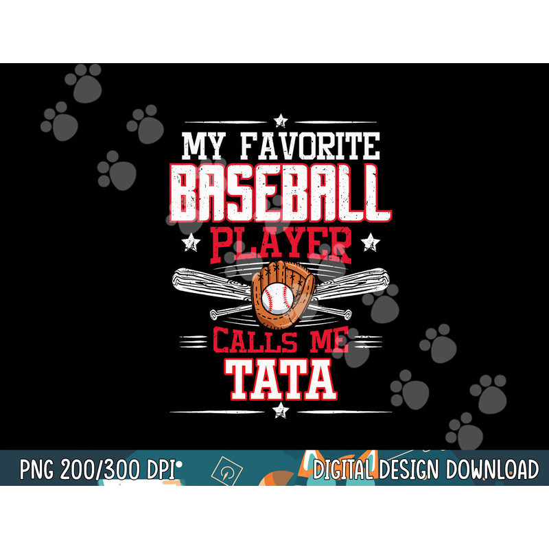 My Favorite Baseball Player Calls Me Tata png, sublimation.jpg