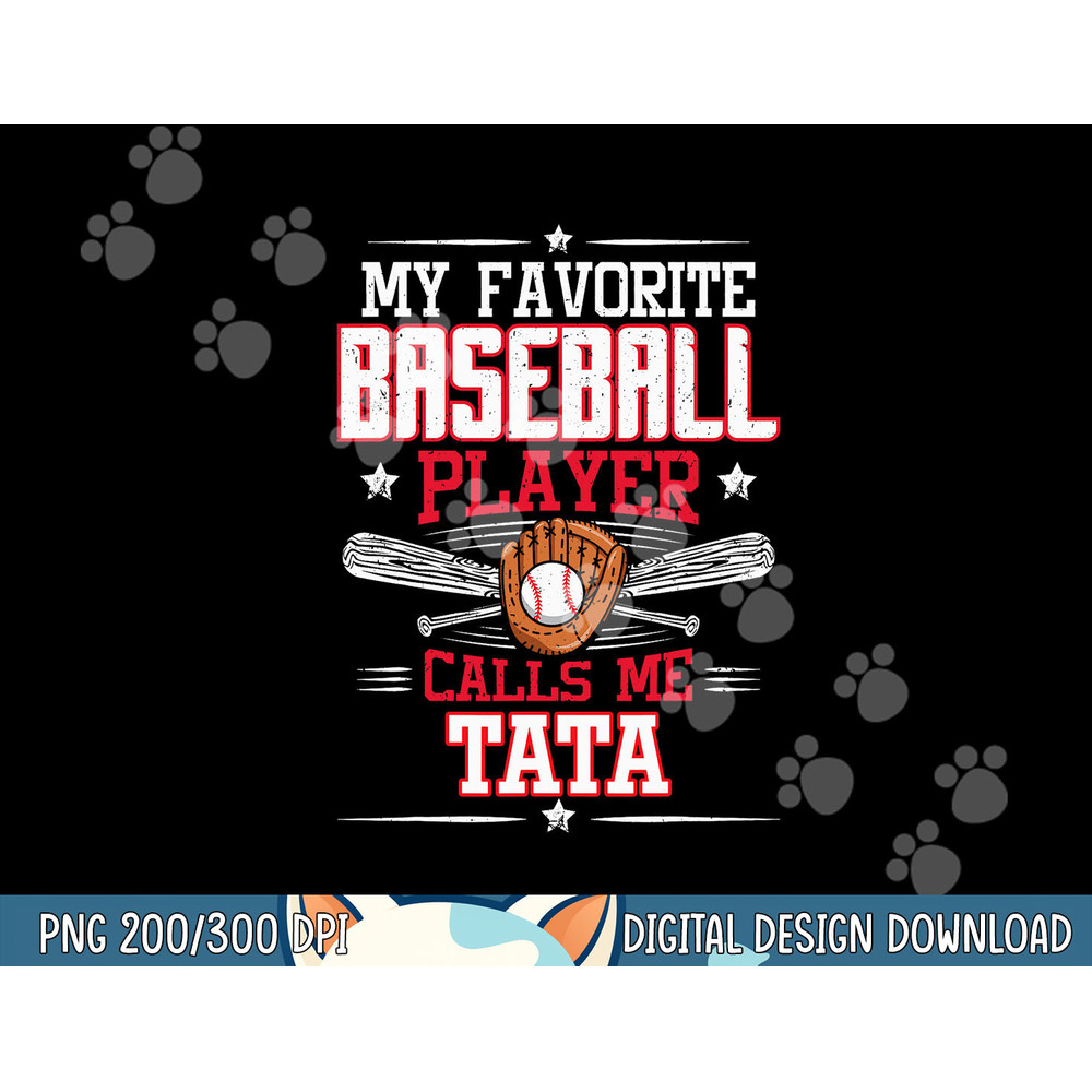 My Favorite Baseball Player Calls Me Tata png, sublimation.jpg