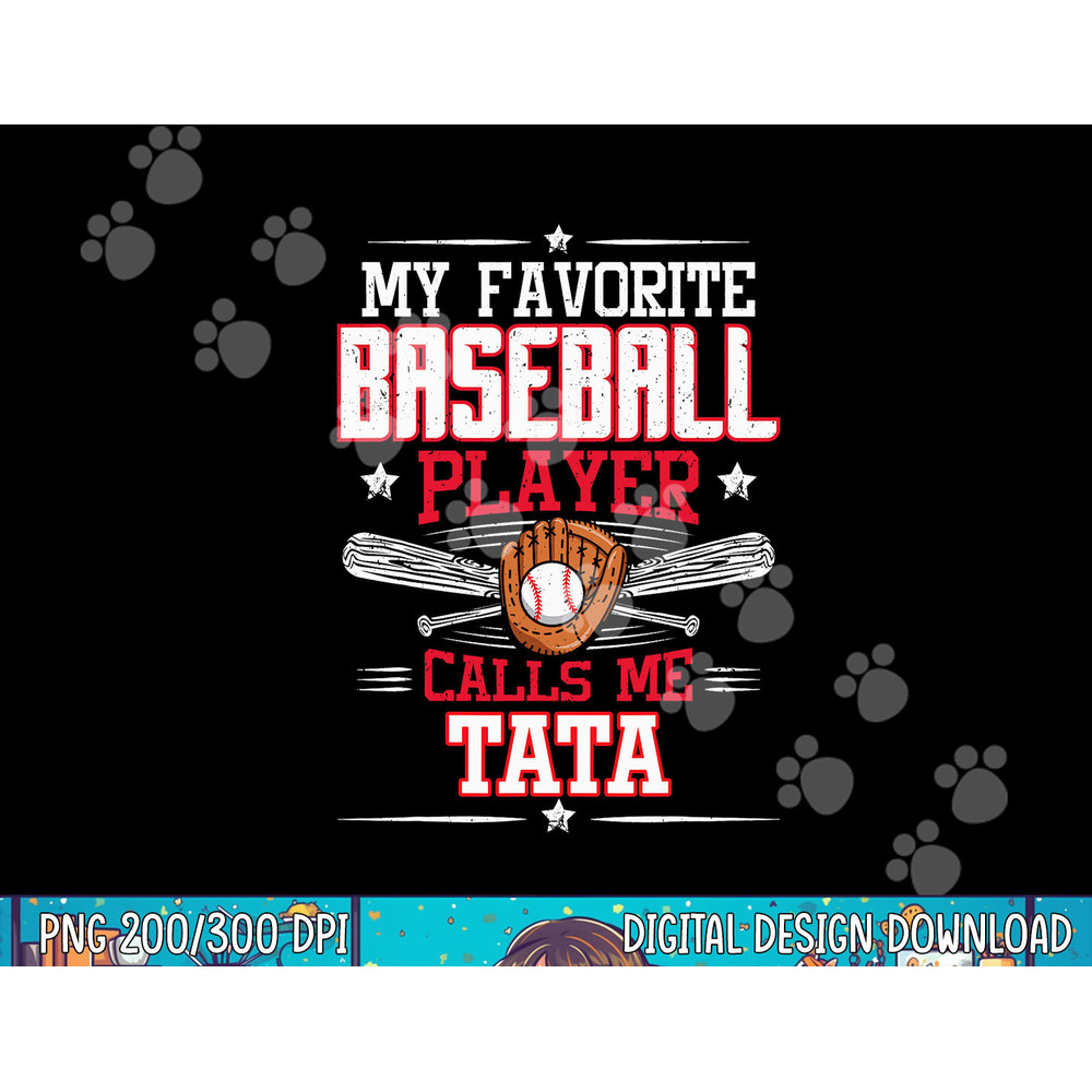 My Favorite Baseball Player Calls Me Tata png, sublimation.jpg