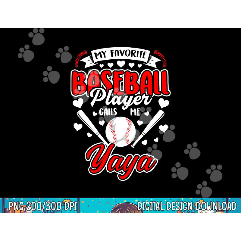 My Favorite Baseball Player Calls Me Yaya Mothers Day png, sublimation.jpg