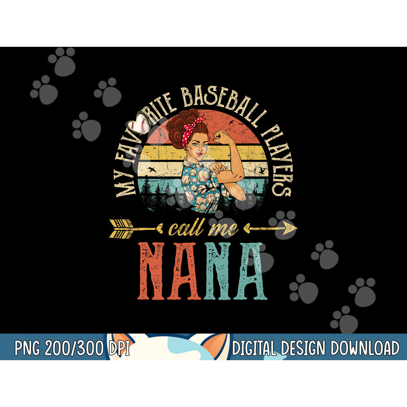 My Favorite Baseball Players Call Me Nana Women Grandma png,sublimation.jpg