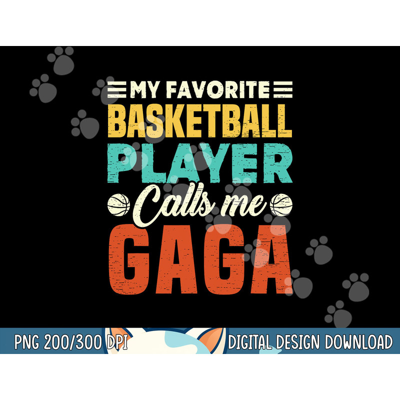 My Favorite Basketball Player Calls Me Gaga Vintage png, sublimation copy.jpg