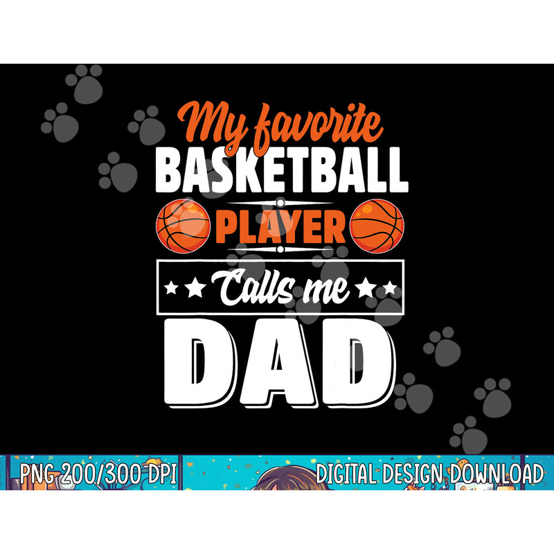 My Favorite Basketball Player Calls Me Dad Father s Day Cute png, sublimation copy.jpg