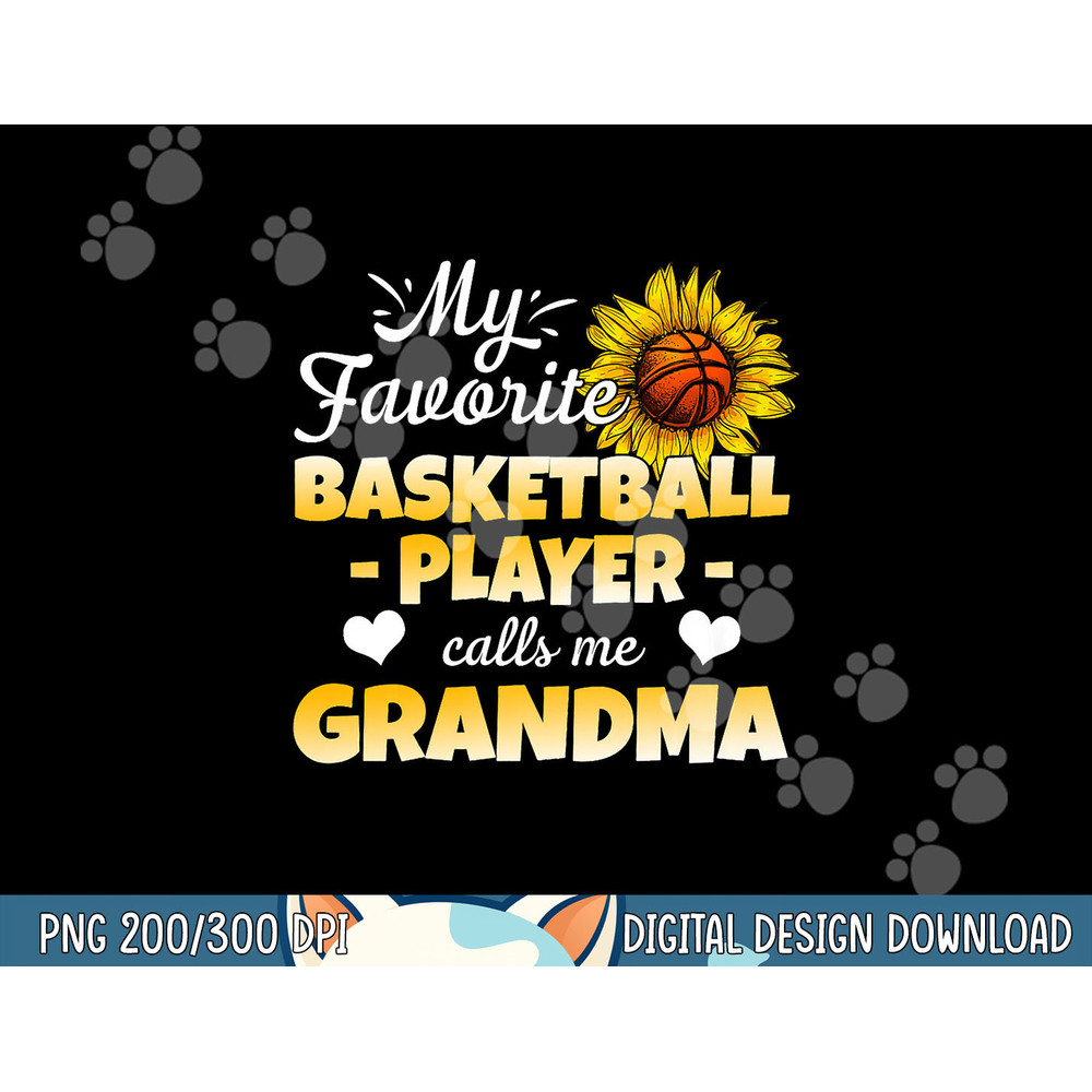My Favorite Basketball Player Calls Me Grandma png, sublimation copy.jpg