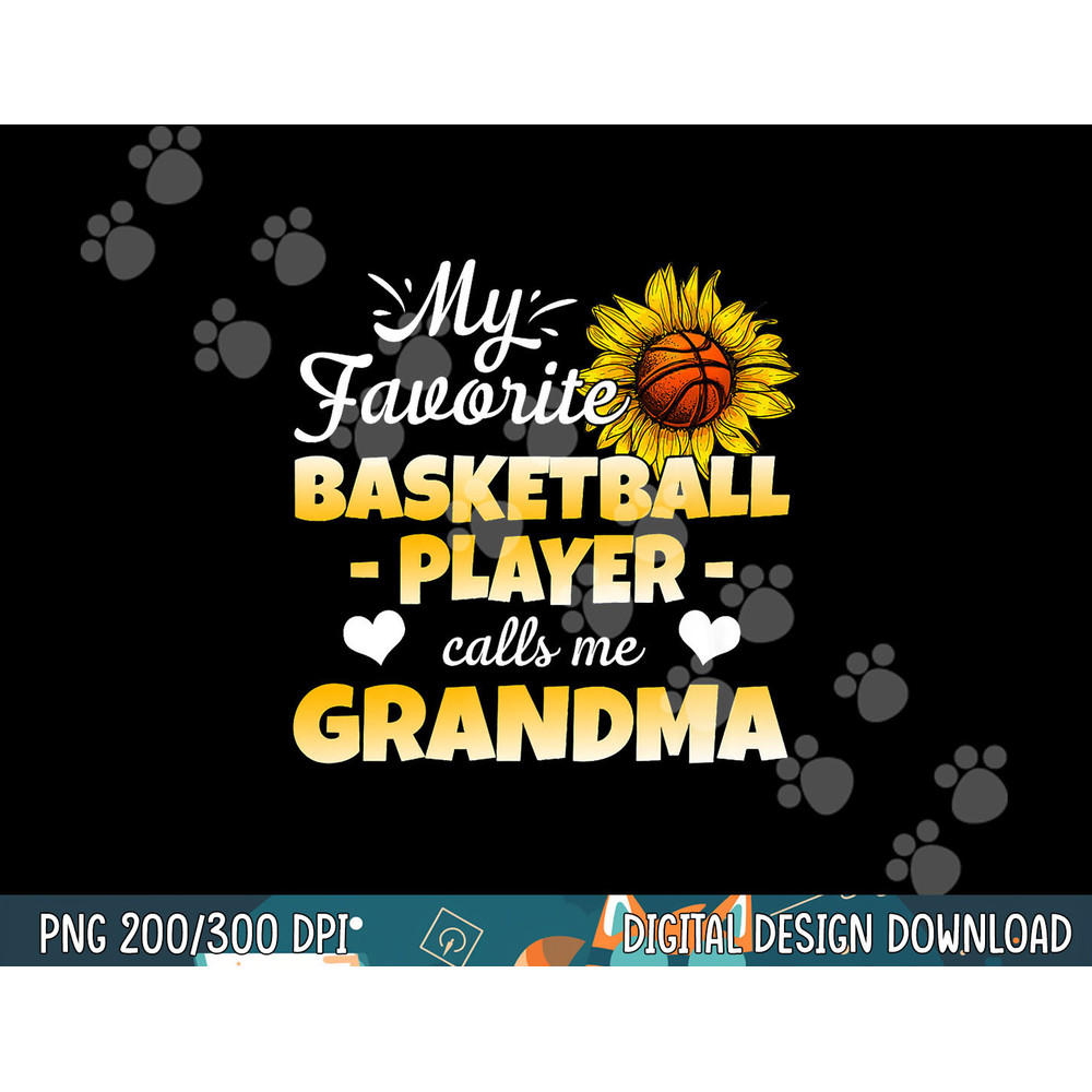 My Favorite Basketball Player Calls Me Grandma png, sublimation copy.jpg