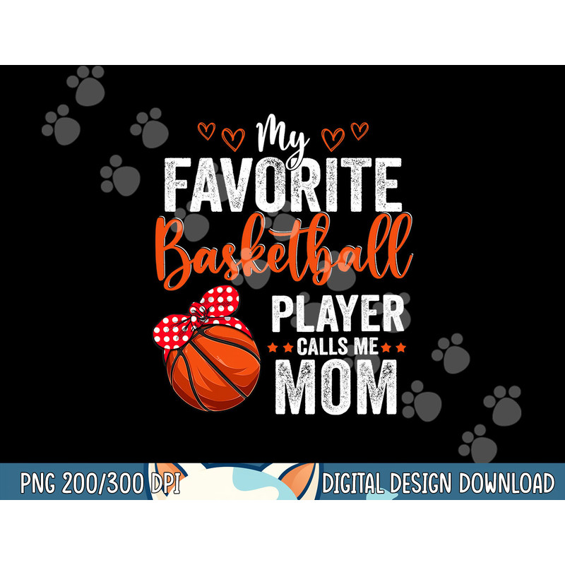 My Favorite Basketball Player Calls Me Mom Mother s Day png, sublimation copy.jpg