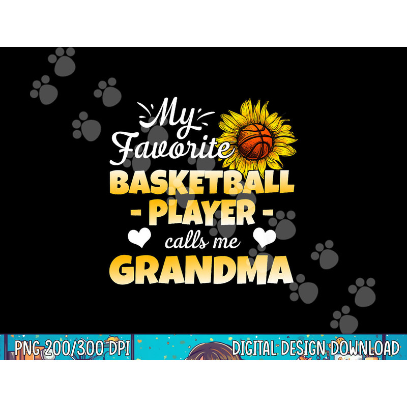 My Favorite Basketball Player Calls Me Grandma png, sublimation copy.jpg