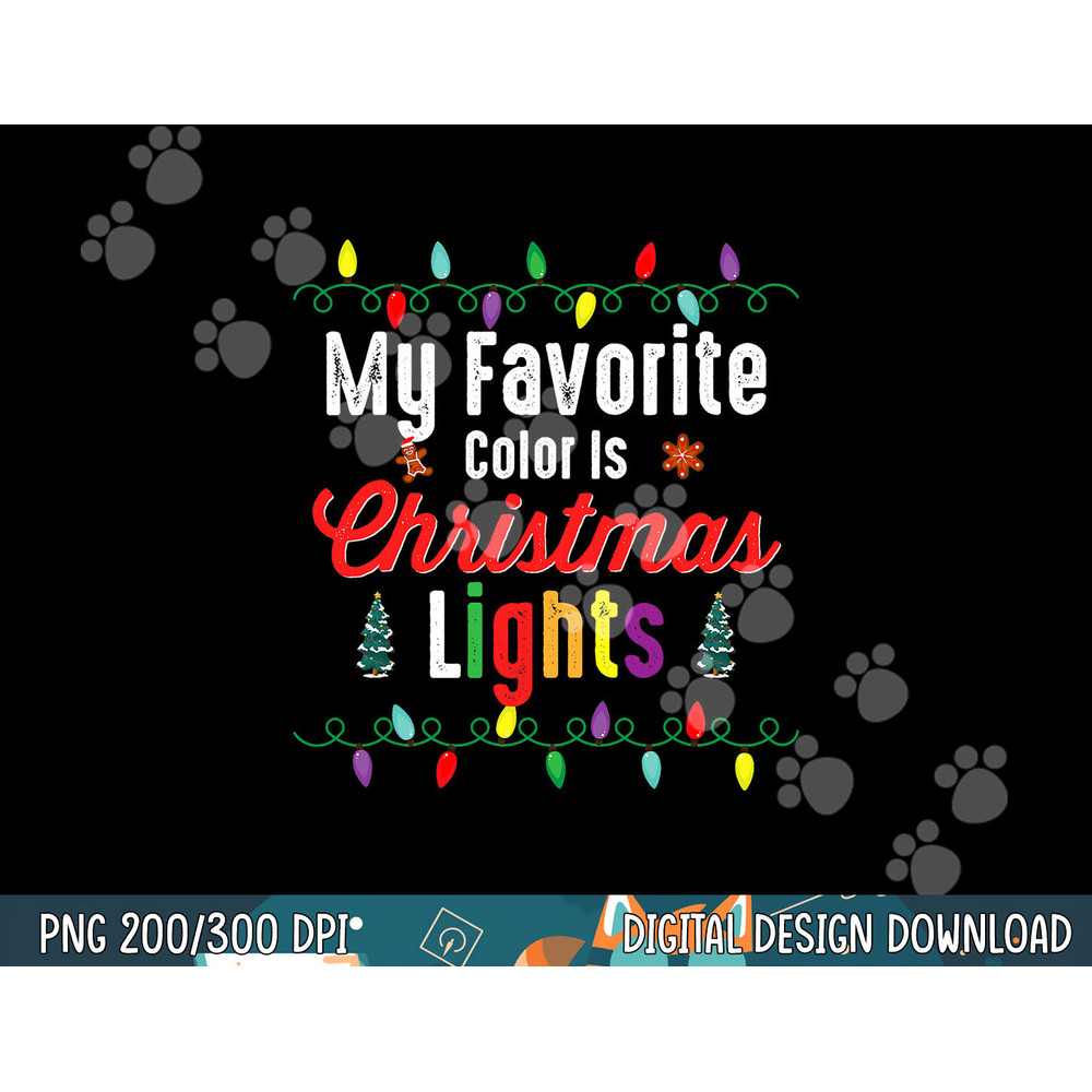 My Favorite Color Is Christmas Lights Shirt Funny Xmas Gifts png,sublimation copy.jpg