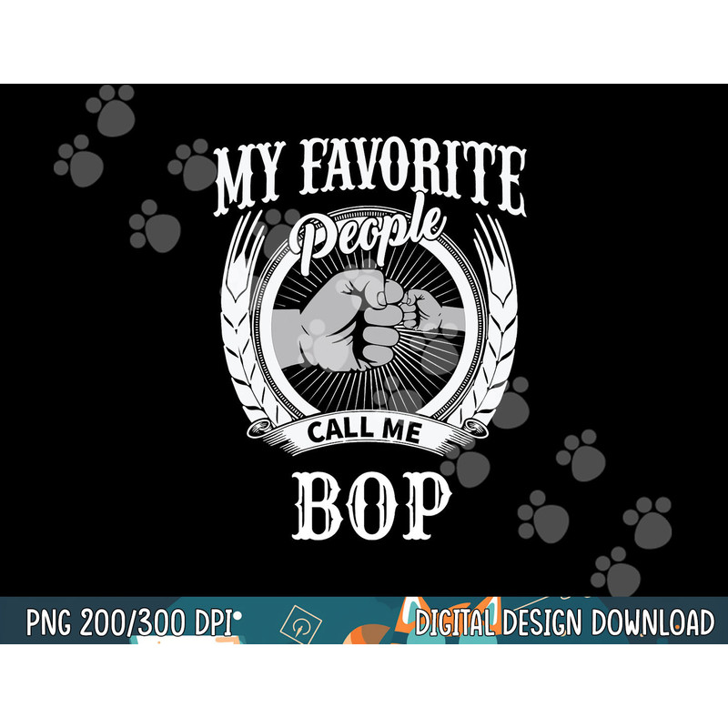 My Favorite People Call Me Bop Grandpa png,sublimation copy.jpg