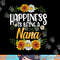 Happiness Is Being A Nana Shirt Mothers Day png, sublimation copy.jpg
