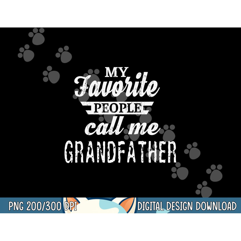 My Favorite People Call Me Grandfather Grandpa png, sublimation copy.jpg