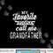 My Favorite People Call Me Grandfather Grandpa png, sublimation copy.jpg