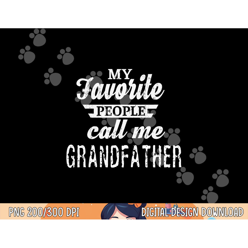 My Favorite People Call Me Grandfather Grandpa png, sublimation copy.jpg