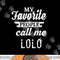 My Favorite People Call Me Lolo Filipino Grandpa png,sublimation copy.jpg
