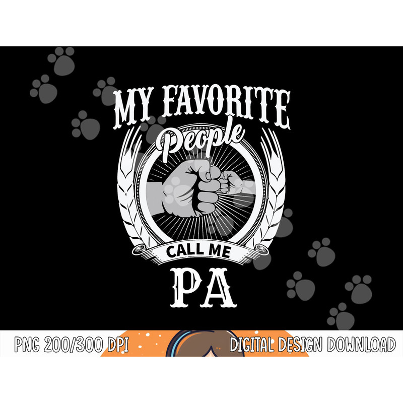 My Favorite People Call Me Pa Grandpa png, sublimation copy.jpg
